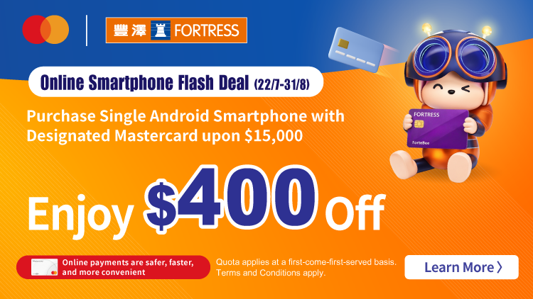 Mastercard x Fortress selected smartphone models HK$400 off on HK$15,000 spend